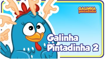 Galinha Pintadinha 2 – Galinha Pintadinha 2 – OFICIAL