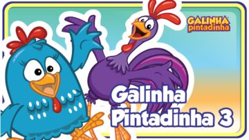Galinha Pintadinha 3 – A Casa da Galinha – Galinha Pintadinha 3