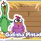 Galinha Pintadinha – videoclip infantil animado
