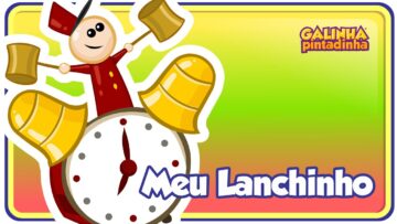 Meu Lanchinho – Galinha Pintadinha 2 – OFICIAL