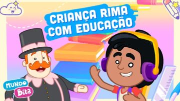 Mundo Bita – Criança Rima Com Educação