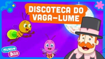 Mundo Bita – Discoteca do vaga-lume