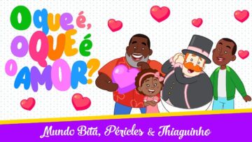 Péricles, Thiaguinho e Mundo Bita – O que é, o que é o amor?