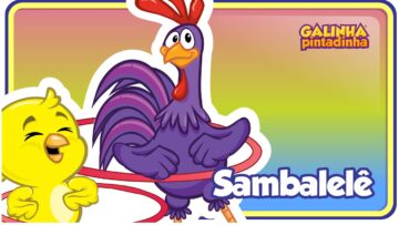 SAMBALELÊ – Galinha Pintadinha 4 – OFICIAL