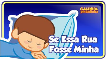 Se Essa Rua Fosse Minha – Galinha Pintadinha 2 OFICIAL