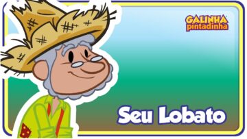 SEU LOBATO – Clipe Música Oficial – Galinha Pintadinha 4