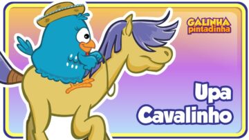 UPA CAVALINHO – Galinha Pintadinha 4 – OFICIAL